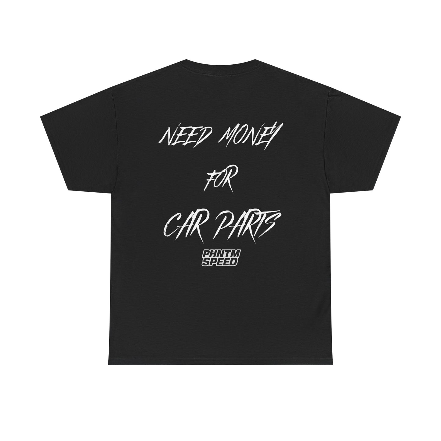 Need $$$ For Car Parts Tee